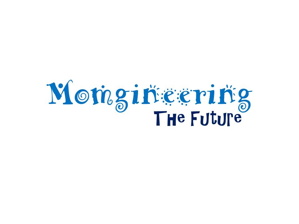 Momgineering the Future