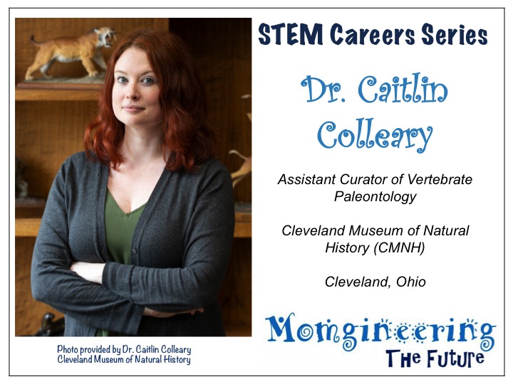STEM Career Interview Series: Dr. Caitlin Colleary, Assistant Curator of Vertebrate Paleontology at the Cleveland Museum of Natural History