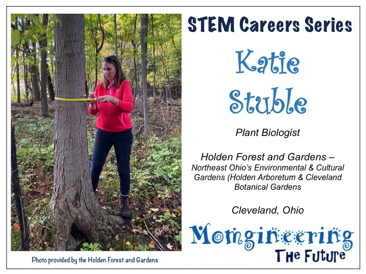 STEM Careers Interview Series: Holden Forest & Gardens, Plant Biologist, Katie Stuble